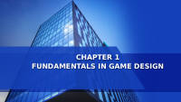 CHAPTER 1 FUNDAMENTALS IN GAME DESIGN.pptx